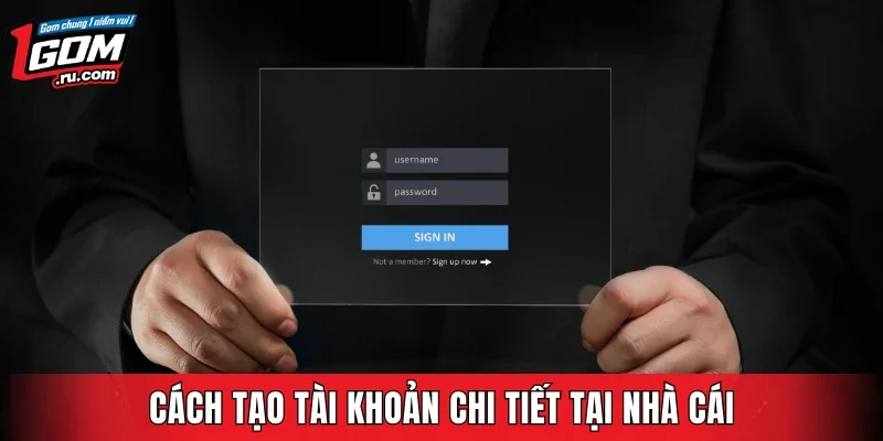 Cách tạo tài khoản chi tiết tại nhà cái