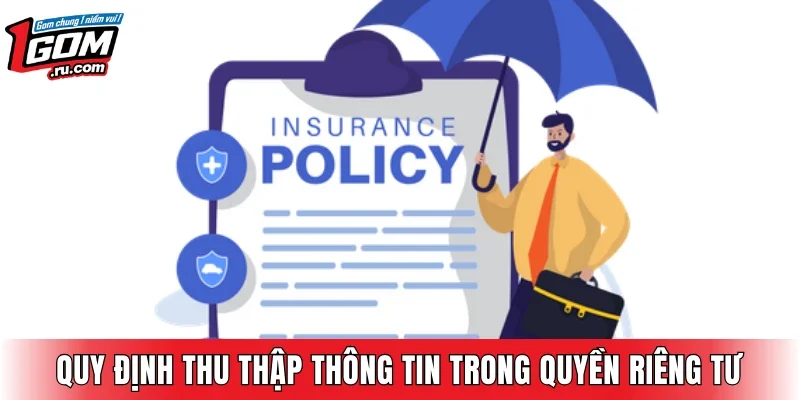 Quy định thu thập thông tin trong quyền riêng tư